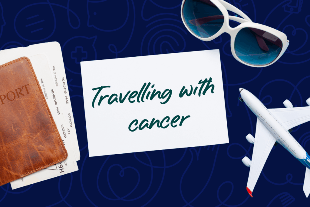 Travelling with cancer